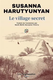 Le village secret Susanna Harutyunyan